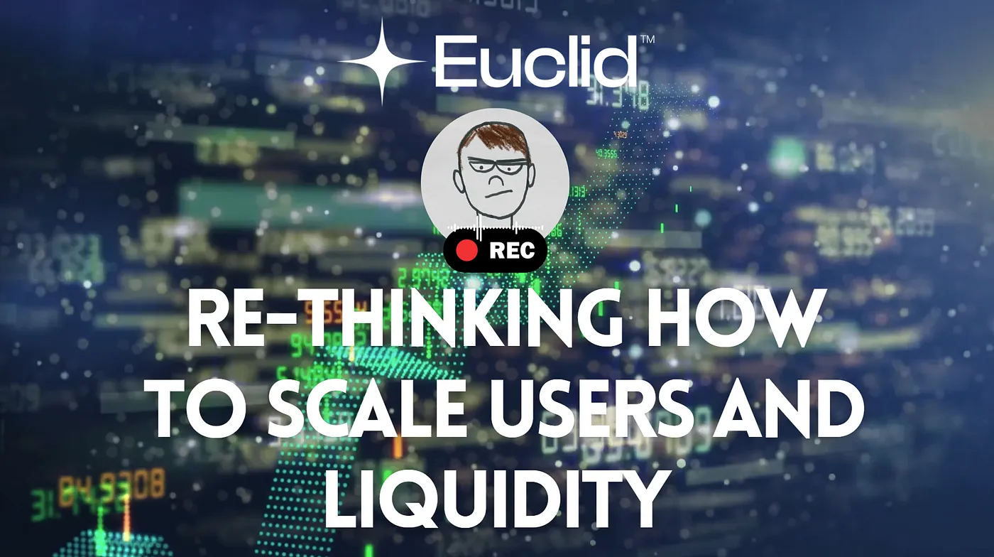 Thumbnail for Blockchain’s Liquidity Crisis: How Euclid Solves It